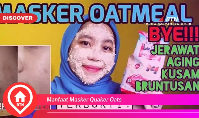 manfaat masker quaker oats