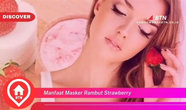 manfaat masker rambut strawberry