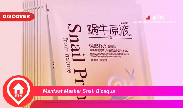 manfaat masker snail bioaqua