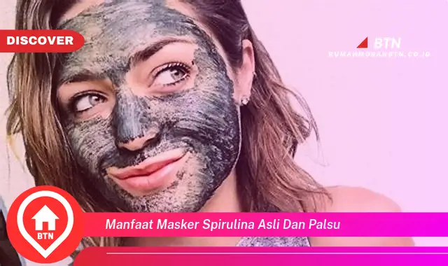 manfaat masker spirulina asli dan palsu