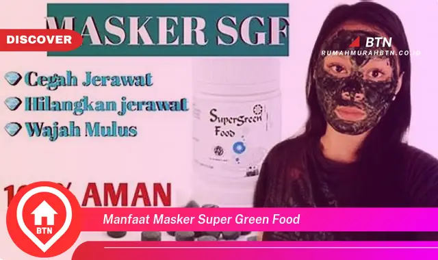 manfaat masker super green food