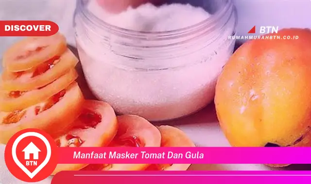 manfaat masker tomat dan gula