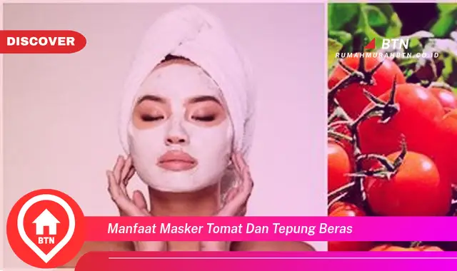 manfaat masker tomat dan tepung beras