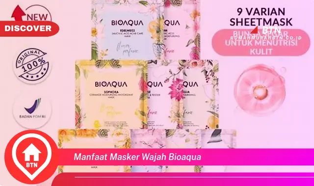 manfaat masker wajah bioaqua