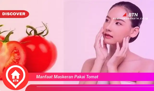 manfaat maskeran pakai tomat