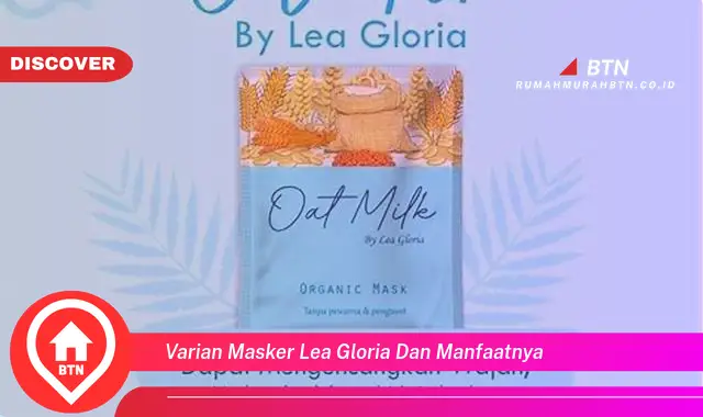 varian masker lea gloria dan manfaatnya