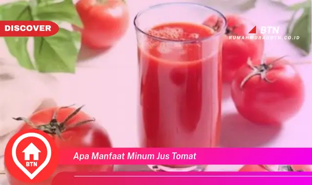 apa manfaat minum jus tomat