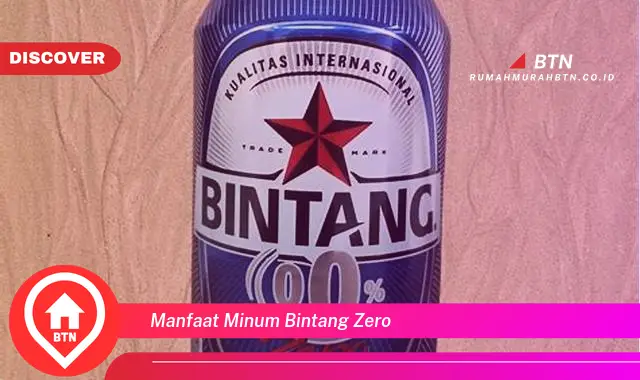 manfaat minum bintang zero