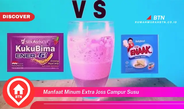 manfaat minum extra joss campur susu