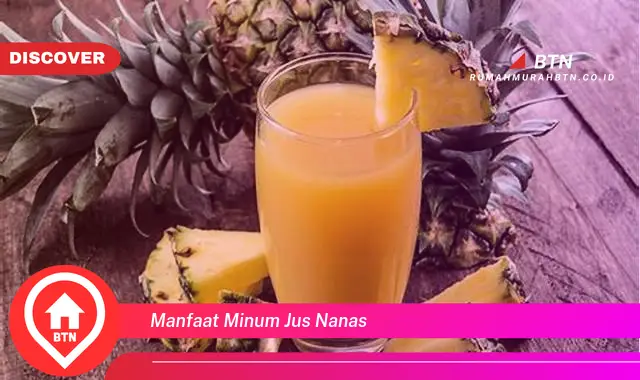 manfaat minum jus nanas