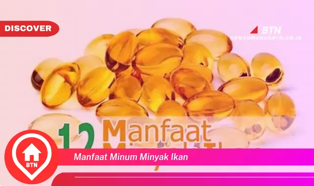 manfaat minum minyak ikan