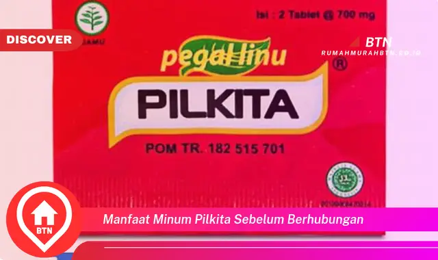 manfaat minum pilkita sebelum berhubungan