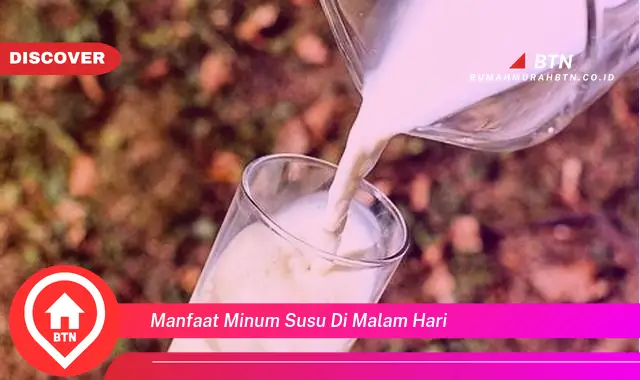 manfaat minum susu di malam hari