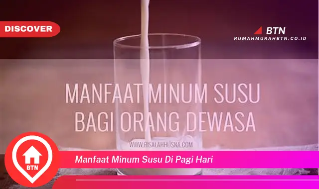 manfaat minum susu di pagi hari