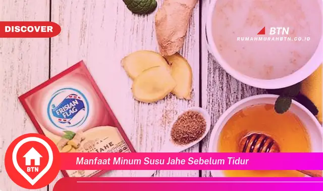 manfaat minum susu jahe sebelum tidur