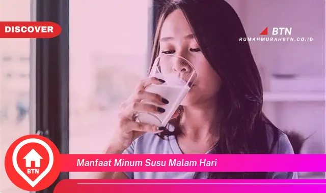 manfaat minum susu malam hari