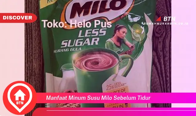 manfaat minum susu milo sebelum tidur