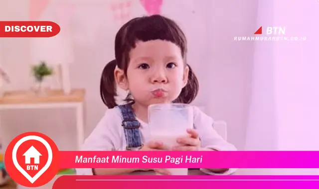 manfaat minum susu pagi hari