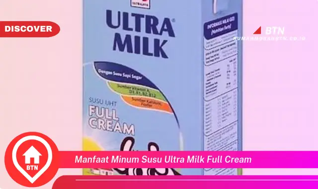 manfaat minum susu ultra milk full cream