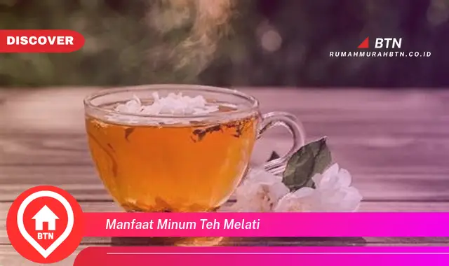 manfaat minum teh melati