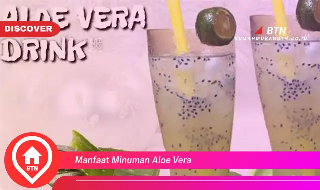 manfaat minuman aloe vera