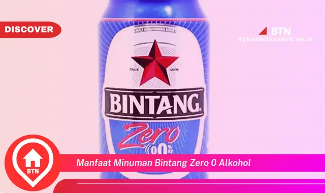 manfaat minuman bintang zero 0 alkohol