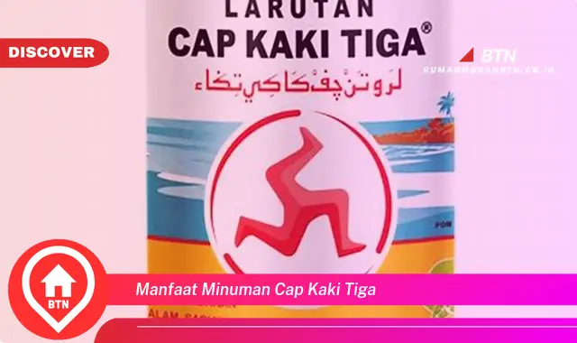 manfaat minuman cap kaki tiga