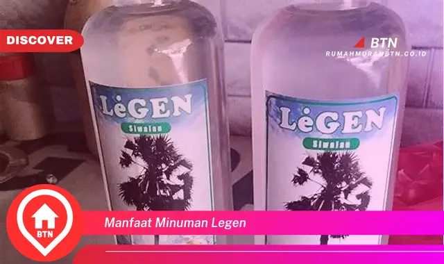 manfaat minuman legen