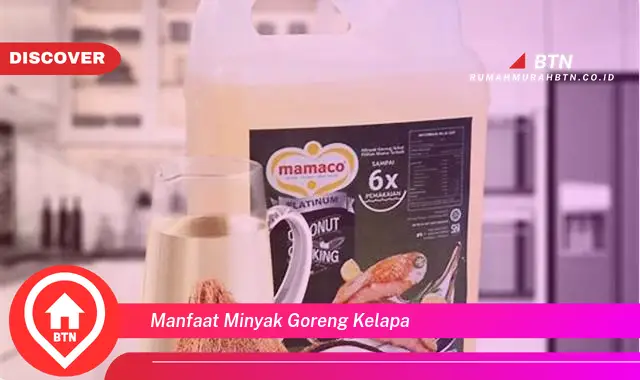 manfaat minyak goreng kelapa