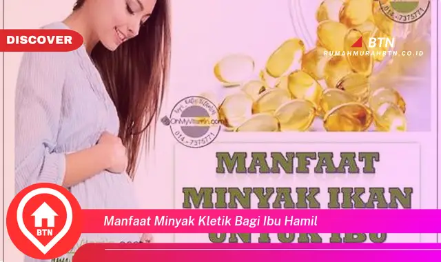 manfaat minyak kletik bagi ibu hamil