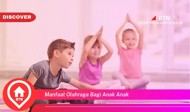 manfaat olahraga bagi anak anak