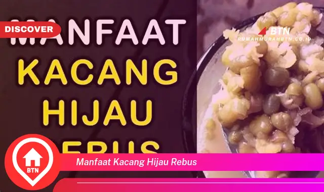 manfaat kacang hijau rebus