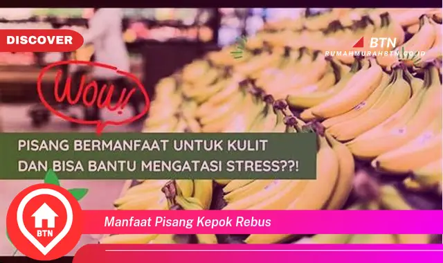 manfaat pisang kepok rebus