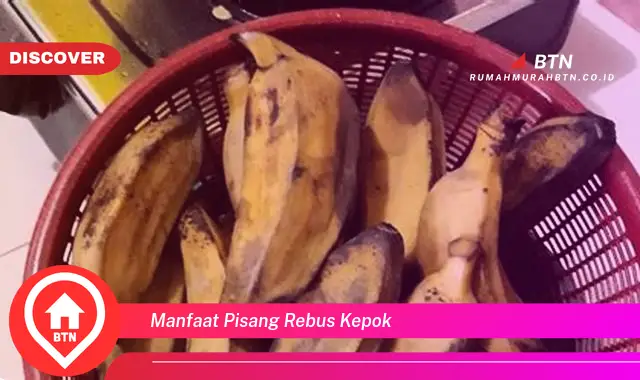 manfaat pisang rebus kepok