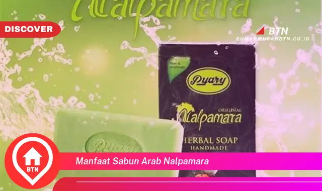 manfaat sabun arab nalpamara