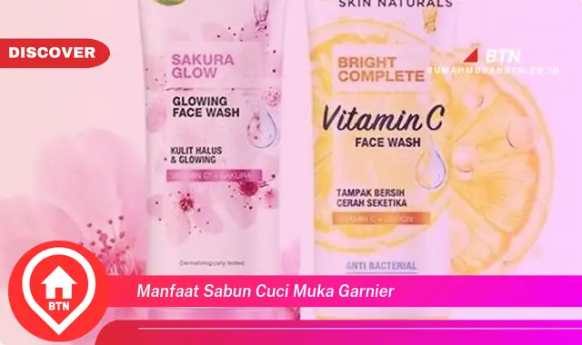 manfaat sabun cuci muka garnier