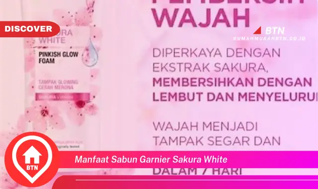 manfaat sabun garnier sakura white