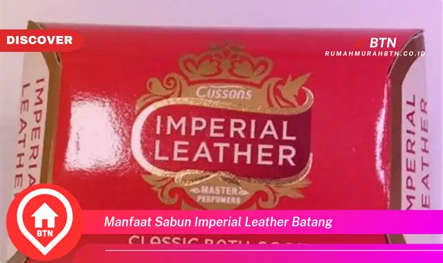 manfaat sabun imperial leather batang