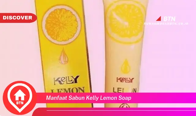 manfaat sabun kelly lemon soap