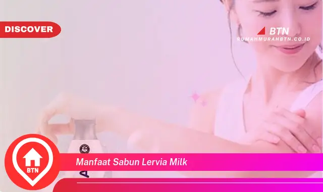 manfaat sabun lervia milk