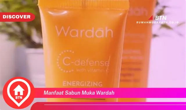 manfaat sabun muka wardah