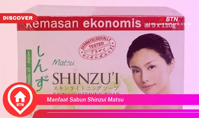 manfaat sabun shinzui matsu