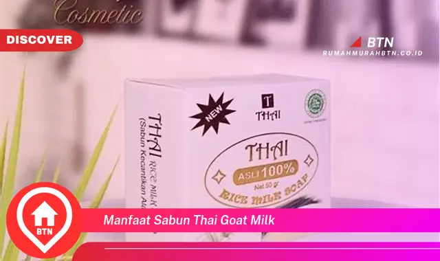 manfaat sabun thai goat milk