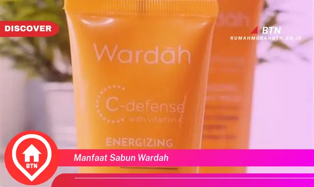 manfaat sabun wardah