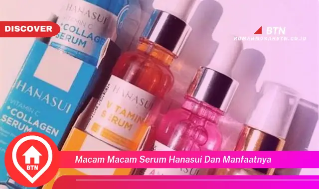 macam macam serum hanasui dan manfaatnya