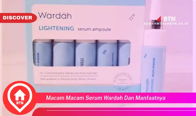 macam macam serum wardah dan manfaatnya