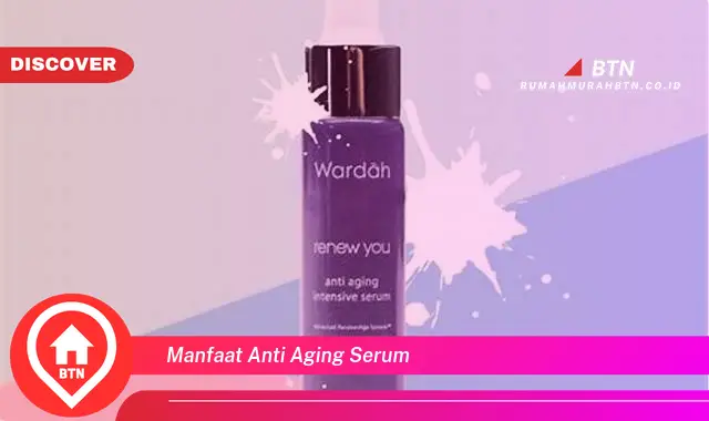 manfaat anti aging serum