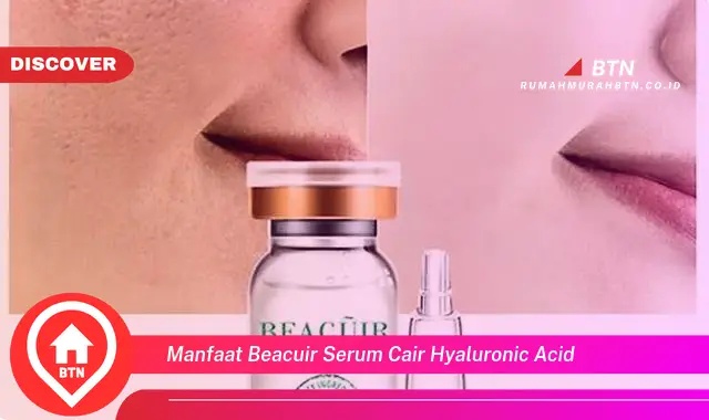 manfaat beacuir serum cair hyaluronic acid