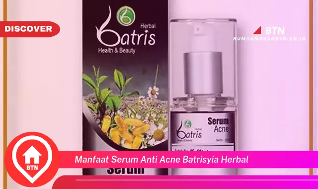 manfaat serum anti acne batrisyia herbal