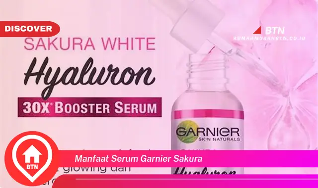 manfaat serum garnier sakura